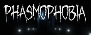 Phasmophobia